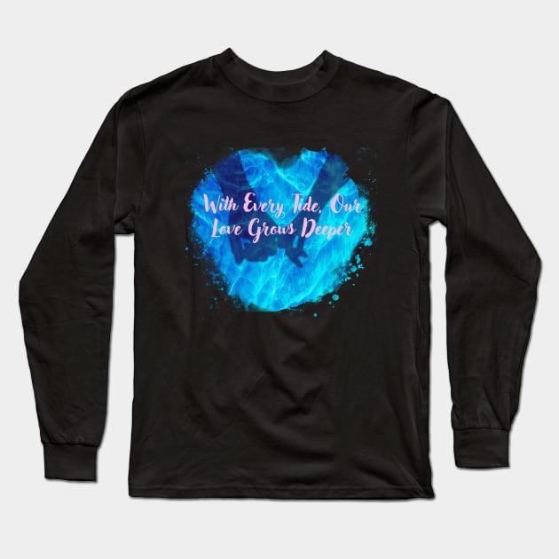 Sapphire Water Heart with Love Quote Long Sleeve T-Shirt by DJ45Artworks